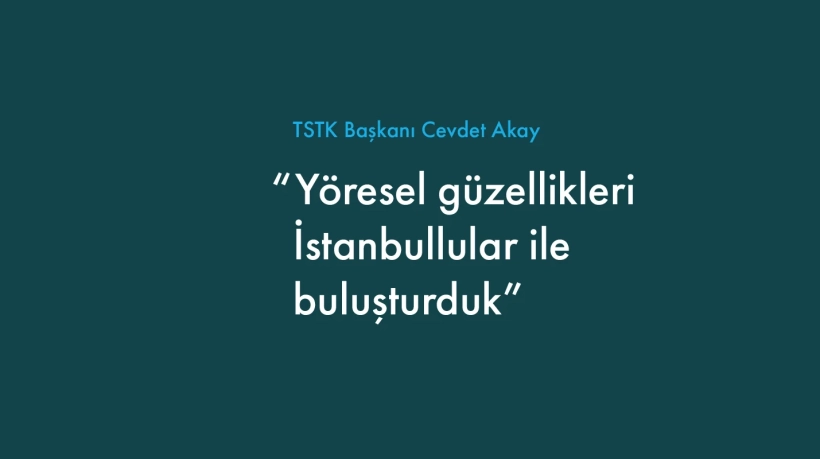 Yöresel güzellikleri İstanbullular ile buluşturduk